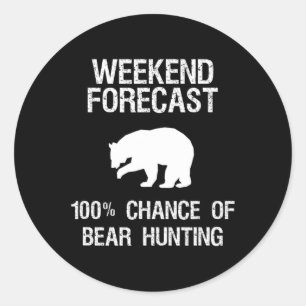 Sticker Rond Chasse à l'ours Gift Fun Hunter Weekend Prévision