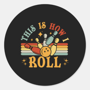 Sticker Rond Chat Vintage Bowling C'Est Comme Ça Que Je Roule D