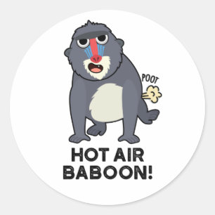 Sticker Rond Chaud Baboon d'air drôle Farny Monkey Pun