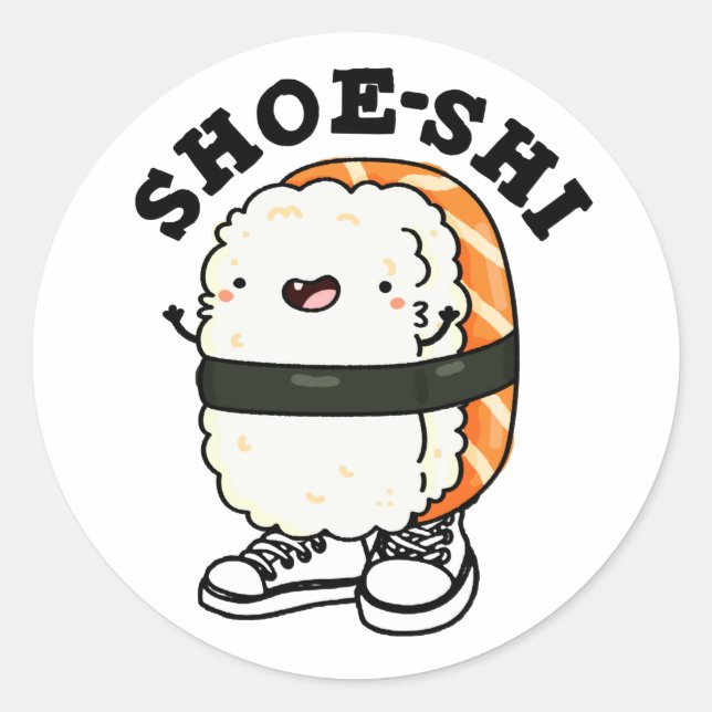 Sticker Rond Chaussure-shi Funny Sushi Pun (Devant)