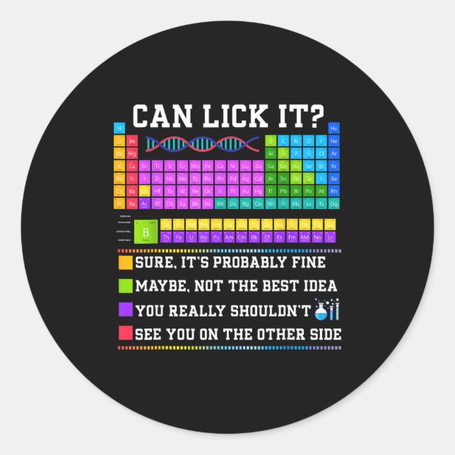 Sticker Rond Chemistry Elements Teacher Can I Lick It Periodic  (Devant)