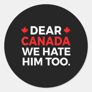 Sticker Rond Cher Canada, Nous Le Détestons De Manifestation Po
