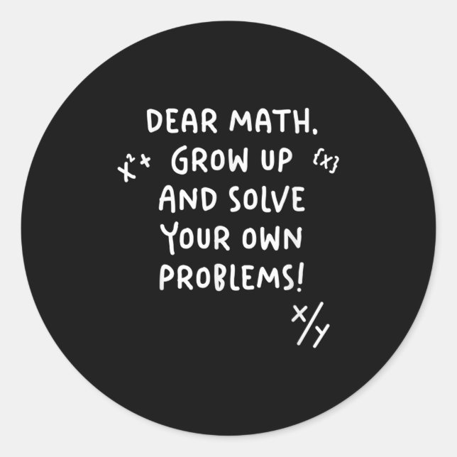 Sticker Rond Cher Math Augmente Et Résoudre Vos Propres Problèm (Devant)