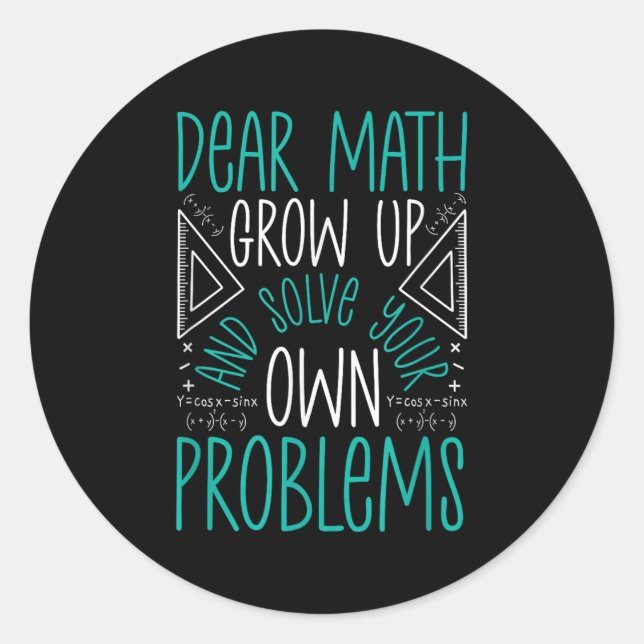 Sticker Rond Cher Math Augmente Et Résoudre Vos Propres Problèm (Devant)