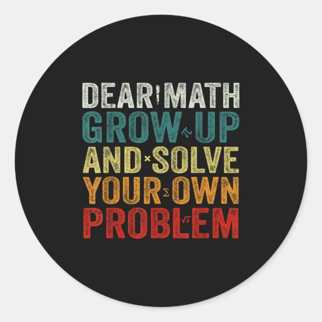 Sticker Rond Cher Math Grandir Et Résoudre Vos Propres Problème (Devant)