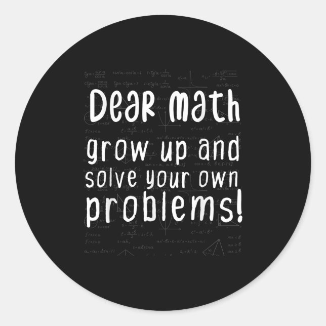 Sticker Rond Cher Math Grandir Et Résoudre Vos Propres Problème (Devant)