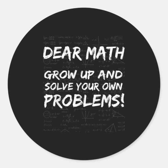 Sticker Rond Cher Math Grandir Et Résoudre Vos Propres Problème (Devant)