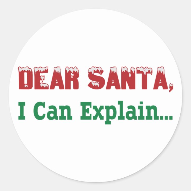 Sticker Rond Cher Père Noël, Je Peux Expliquer... (Devant)
