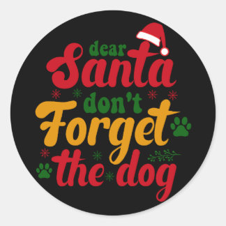 Sticker Rond Cher père Noël n'oublie pas le chien