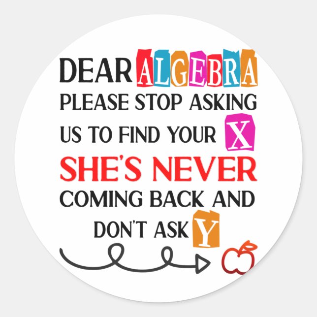 Sticker Rond Chère Algebra S'Il Vous Plaît Arrêter De Demander  (Devant)