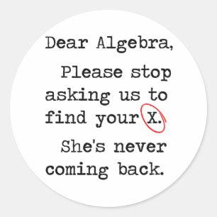 Sticker Rond Chère Algebra S'Il Vous Plaît Arrêtez De Nous Dema