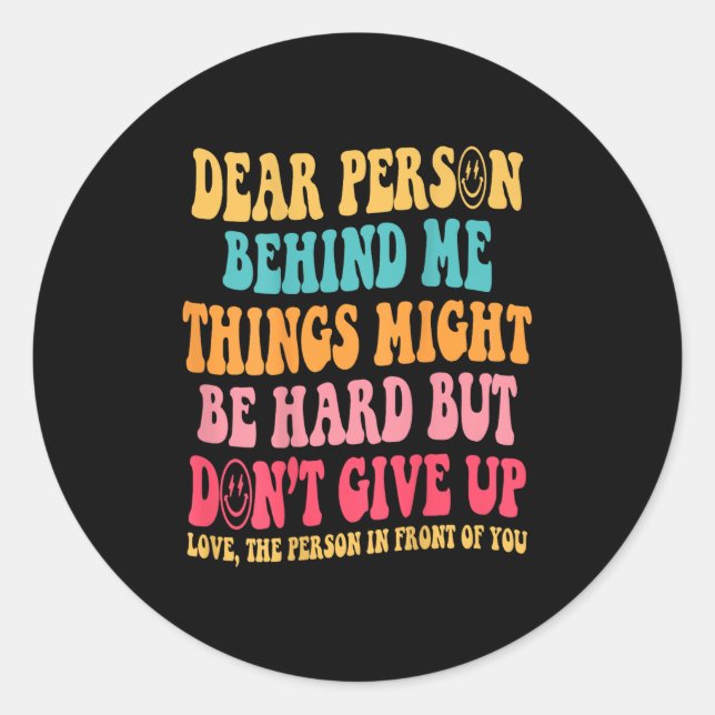 Sticker Rond Chère personne derrière moi n'abandonne pas, insra (Devant)