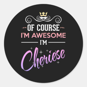 Sticker Rond Cheriese Bien sûr que je suis génial