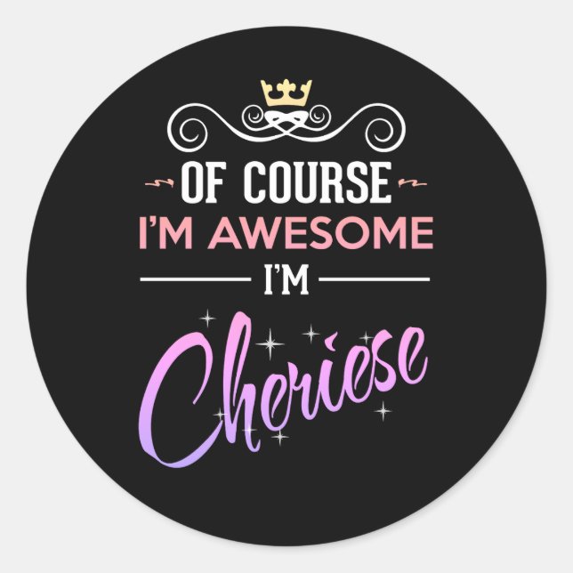 Sticker Rond Cheriese Bien sûr que je suis génial (Devant)