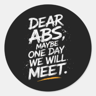 Sticker Rond Chers Abs Peut-Être Qu'Un Jour Nous Rencontrerons