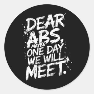 Sticker Rond Chers Abs Peut-Être Qu'Un Jour Nous Rencontrerons