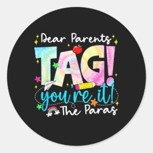 Sticker Rond Chers parents Tag Youre It Love pour Dernier jour 