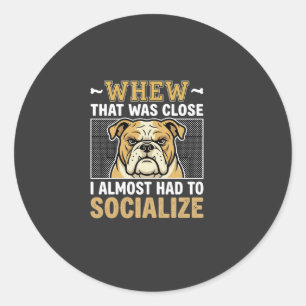 Sticker Rond Chien Bouledogue Drôle Sociabiliser