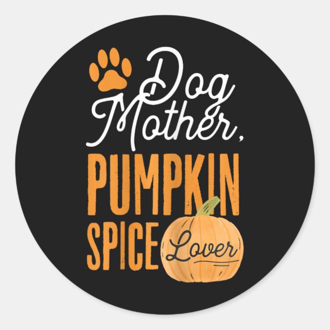 Sticker Rond Chien Mère Citrouille Épice Lover mignonne Automne (Devant)