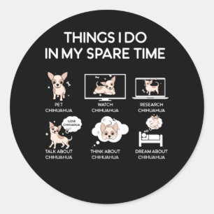 Sticker Rond chihuahua choses que je fais pendant mon temps lib