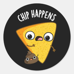 Sticker Rond Chip arrive drôle Poop Pun Dark BG