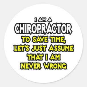 Sticker Rond Chiropractor...Supposons Que Je N'Ai Jamais Tort