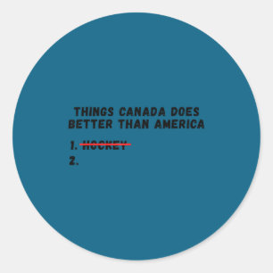 Sticker Rond Choses que le Canada fait mieux que l'Amérique