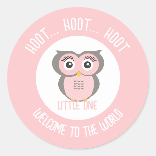 Sticker Rond Chouette rose Hoot Hoot Bienvenue dans le monde (Devant)