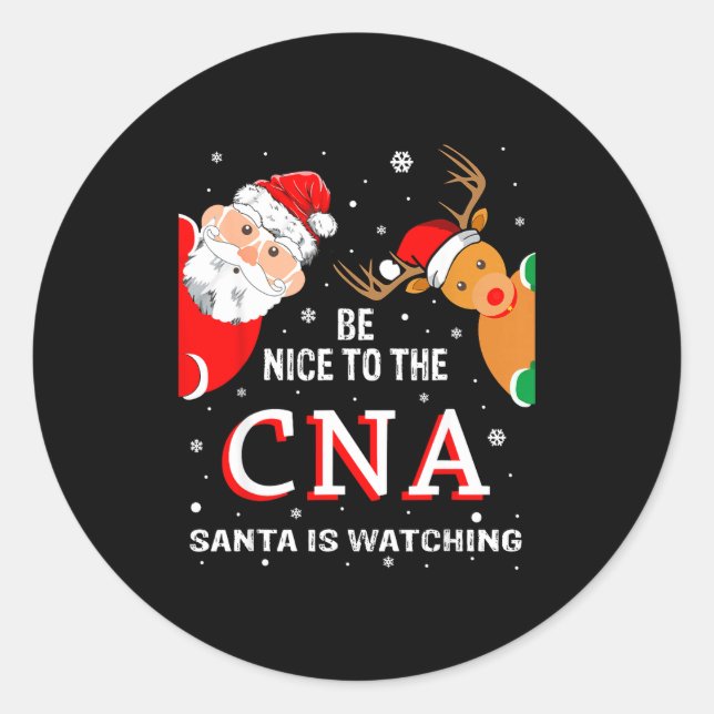 Sticker Rond Christmas Be Nice To The Cna Santa Is Watching  (Devant)