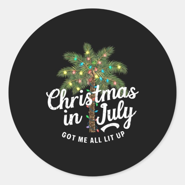 Sticker Rond Christmas In July Got Me All Lit Up  (Devant)