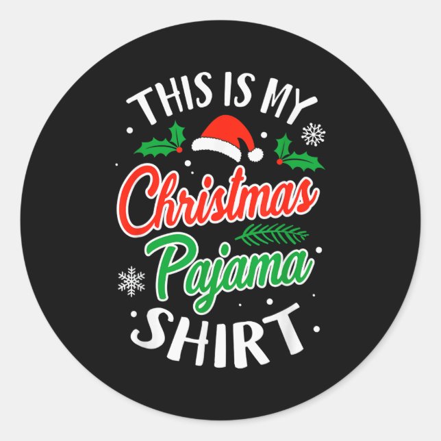 Sticker Rond Christmas Pajama This Is My Christmas Pajama Xmas  (Devant)