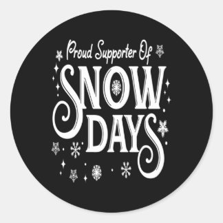 Sticker Rond Christmas Proud Supporter of Snow Days Winter Xmas