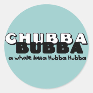 Sticker Rond Chubba Bubba