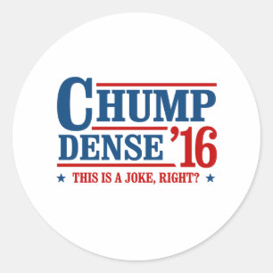 Sticker Rond Chump Dense 2016 - C'est un droit de plaisanterie 