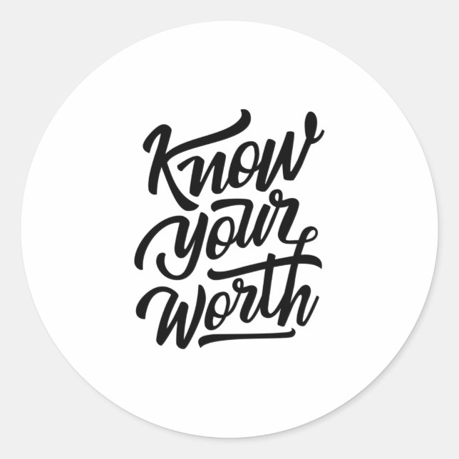 Sticker Rond Citation - Connaissez votre valeur - brillant (Devant)