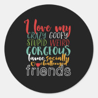 Citation D'Amitié J'Aime Mon Crazy Goofy Friends