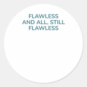 Sticker Rond Citation D'Amour Humain Drôle Sans Faille Et Tout