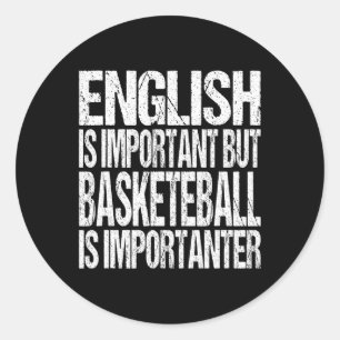 Sticker Rond Citation De Basketball Amusant L'anglais est un jo