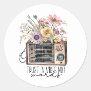 Sticker Rond Citation de fiducie pour Radio Vibes Retro Fleur s