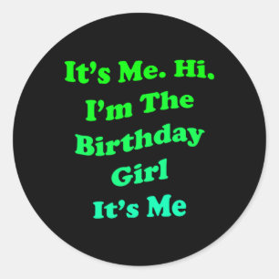 Sticker Rond Citation de fille d'anniversaire de femmes Drôle p
