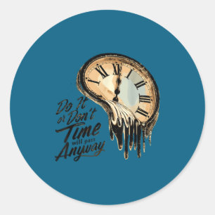 Sticker Rond Citation de motivation intemporelle avec des montr