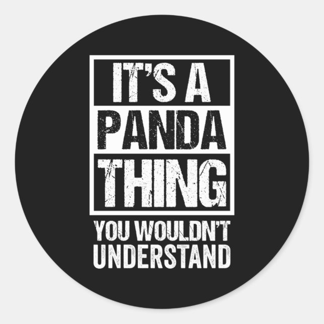 Sticker Rond Citation De Panda C'Est Une Chose Panda Ours (Devant)