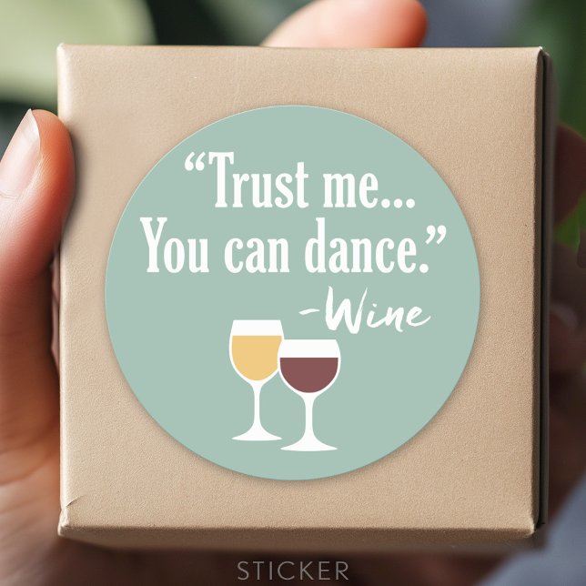 Sticker Rond Citation de vin amusant - Faites-moi confiance vou (Custom Sticker for Party Favors and Envelopes)