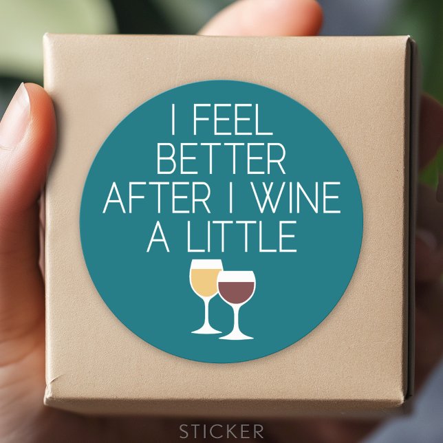 Sticker Rond Citation de vin amusant - Je me sens mieux après m (Custom Sticker for Party Favors and Envelopes)