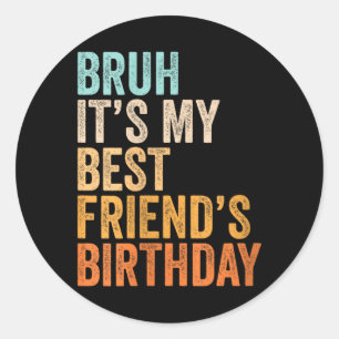 Sticker Rond Citation drôle d'anniversaire pour les meilleures