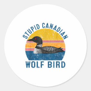 Sticker Rond Citation drôle de loup canadien fou oiseau plongeu