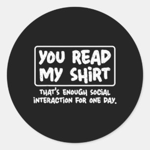 Sticker Rond Citation drôle et sarcastique de chemise à lire