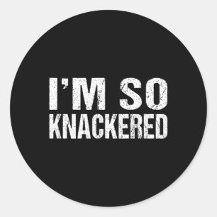 Sticker Rond Citation drôle Je suis épuisé Citation d'humour sa