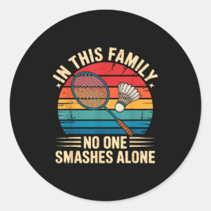 Sticker Rond Citation drôle pour famille de badminton pour badm