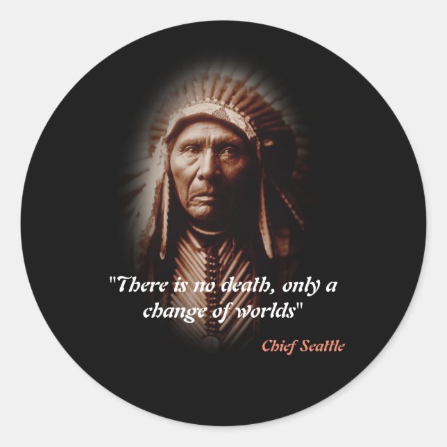 Sticker Rond Citation Du Chef Seattle Sur La Mort (Devant)